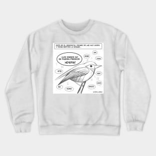 cenzontle the over voiced bird in comic strip Crewneck Sweatshirt